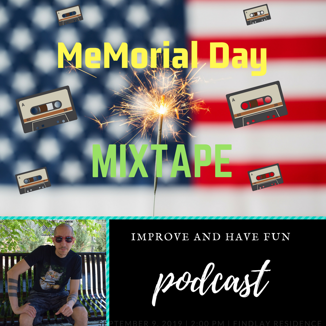 Memorial Day 2018 Mixtape!
