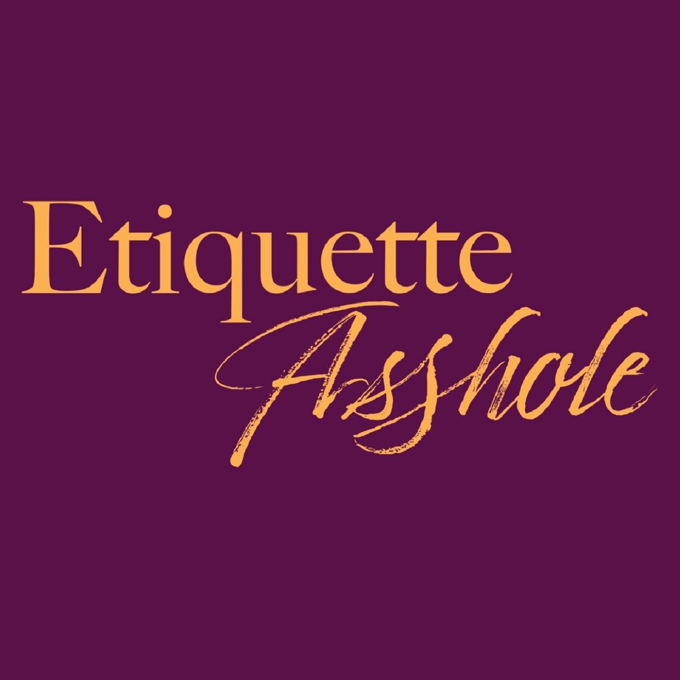 Etiquette Asshole