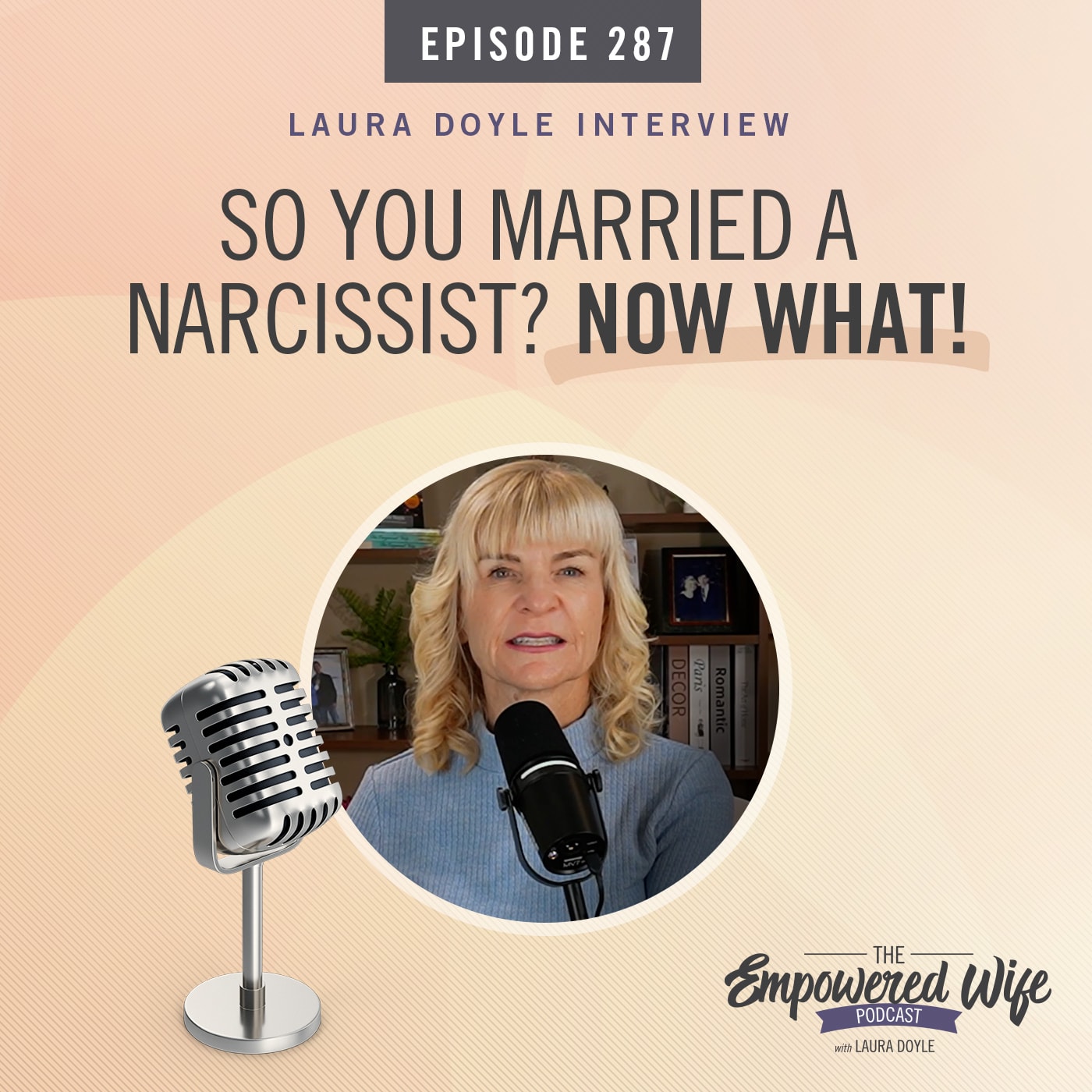 287: So You Married a Narcissist? Now what!