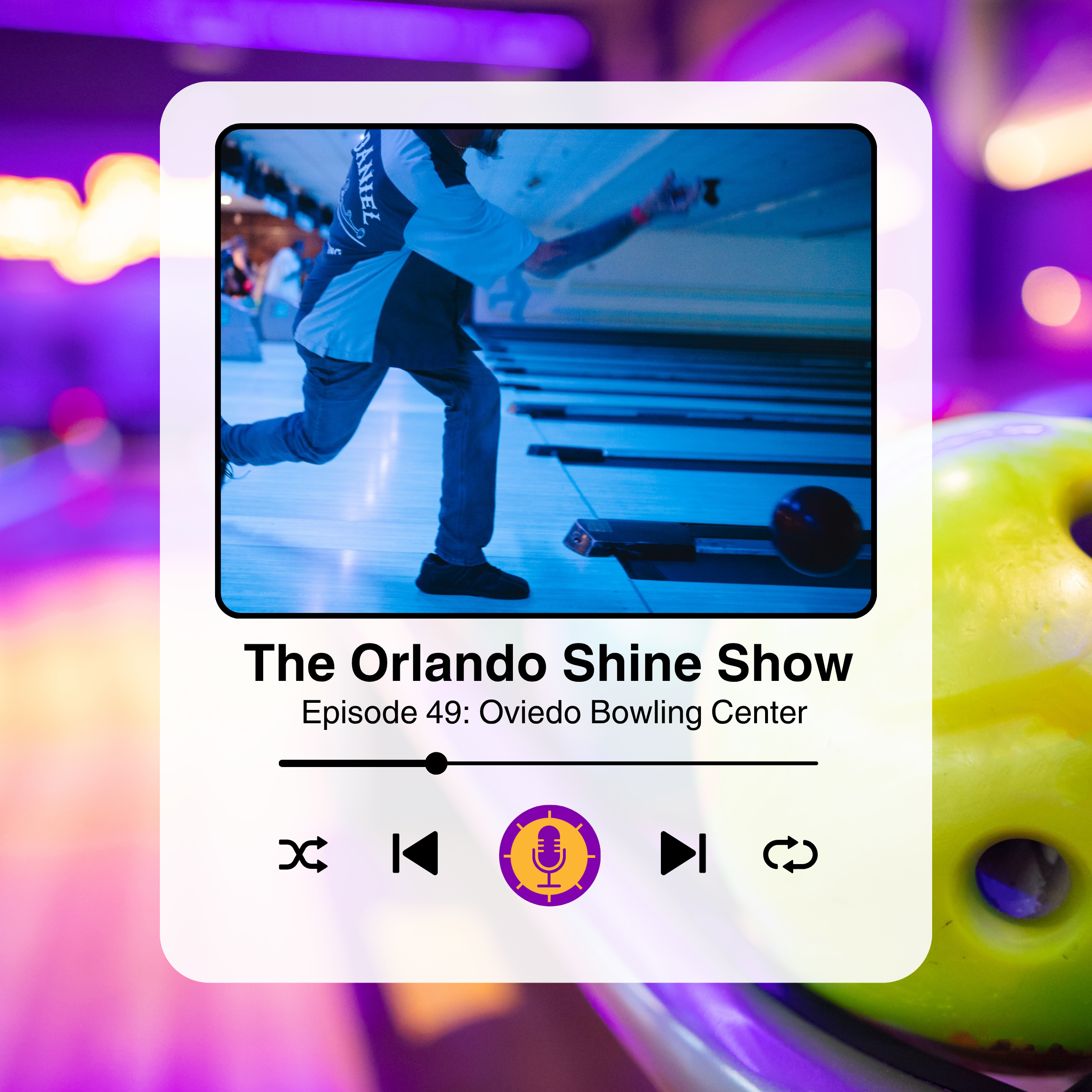 The Orlando Shine Show - Episode 49: Oviedo Bowling Center