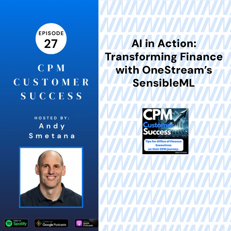 OneStream CPM Customer Success: Tips for Office of Finance Executives on their Corporate Performance Management journey