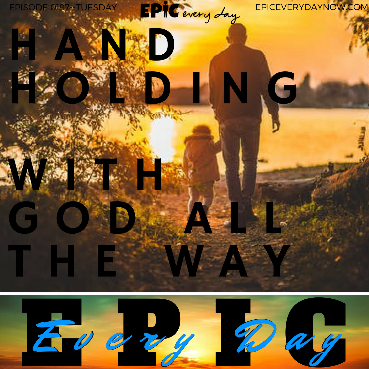 Hand Holding with God all the Way