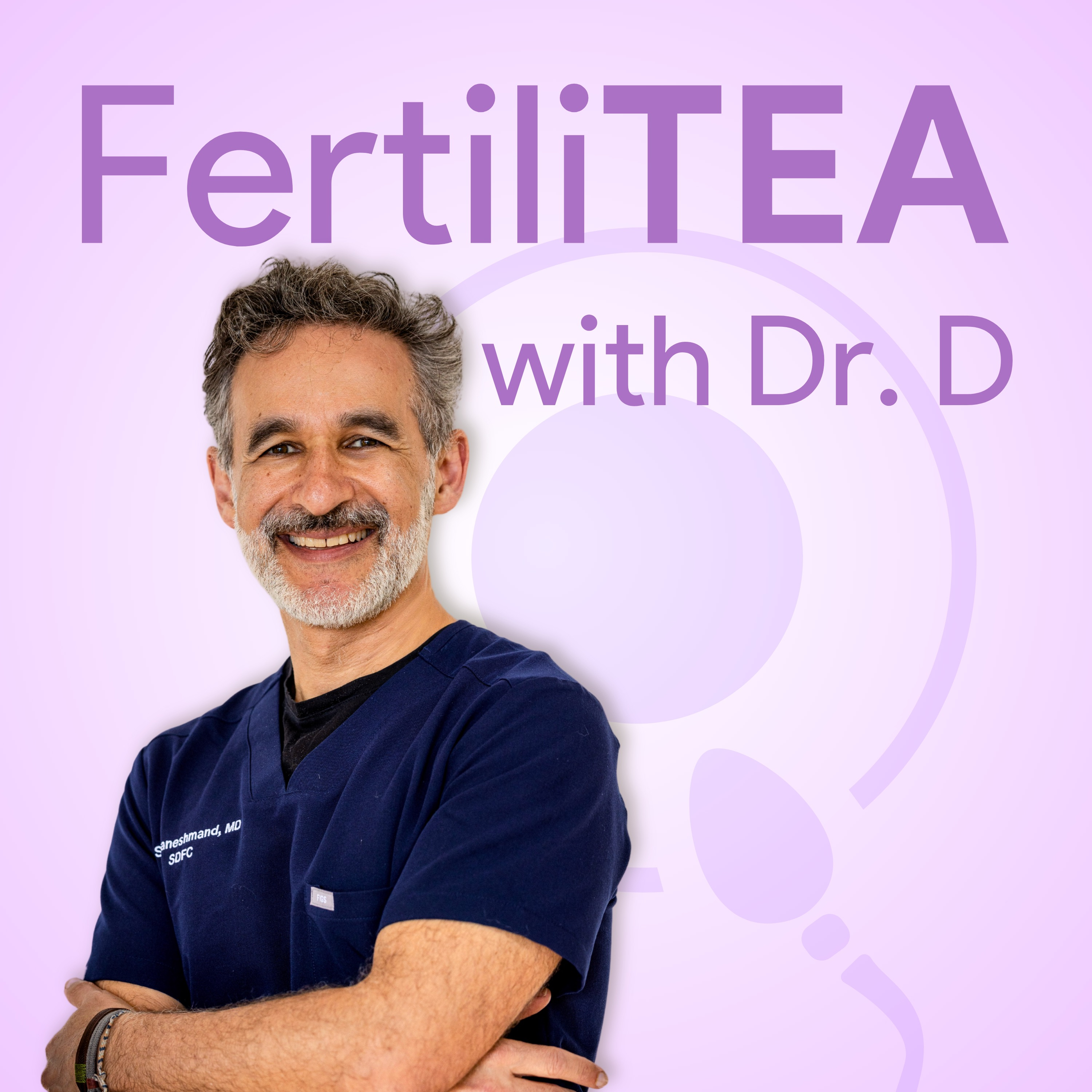 FertiliTEA with Dr. D