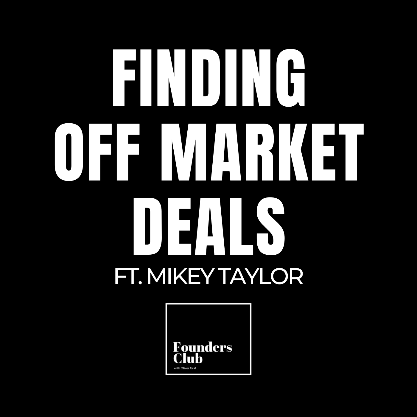 Finding Off Market Properties ft. Mikey Taylor Finding Off Market Properties ft. Mikey Taylor