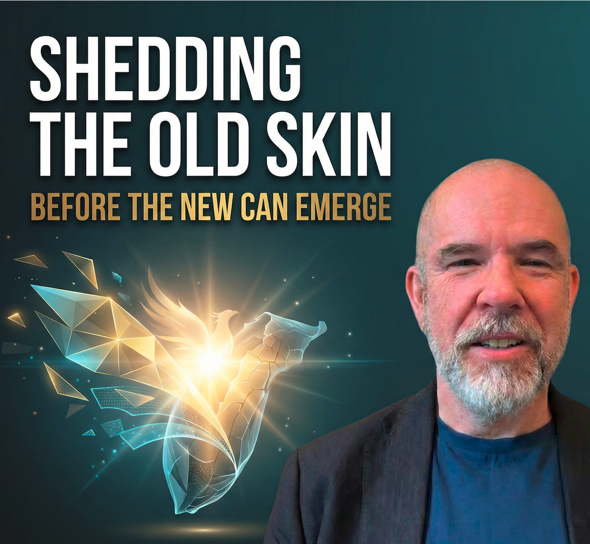 #121 - Shedding the Old Skin Before the New Can Emerge