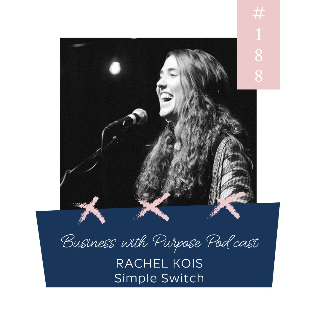 Making the Switch to Ethical Simple | EP 188: Rachel Kois, CEO and Founder of Simple Switch