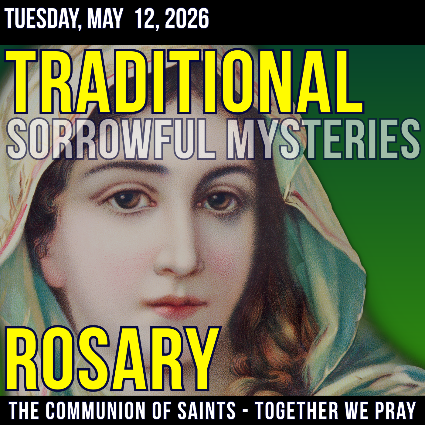 TRADITONAL ROSARY - SLOW PACED - Sorrowful Mysteries of the Rosary - Tuesday, May 12, 2026
