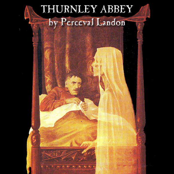HYPNOBOBS 115 – Thurnley Abbey by Perceval Landon