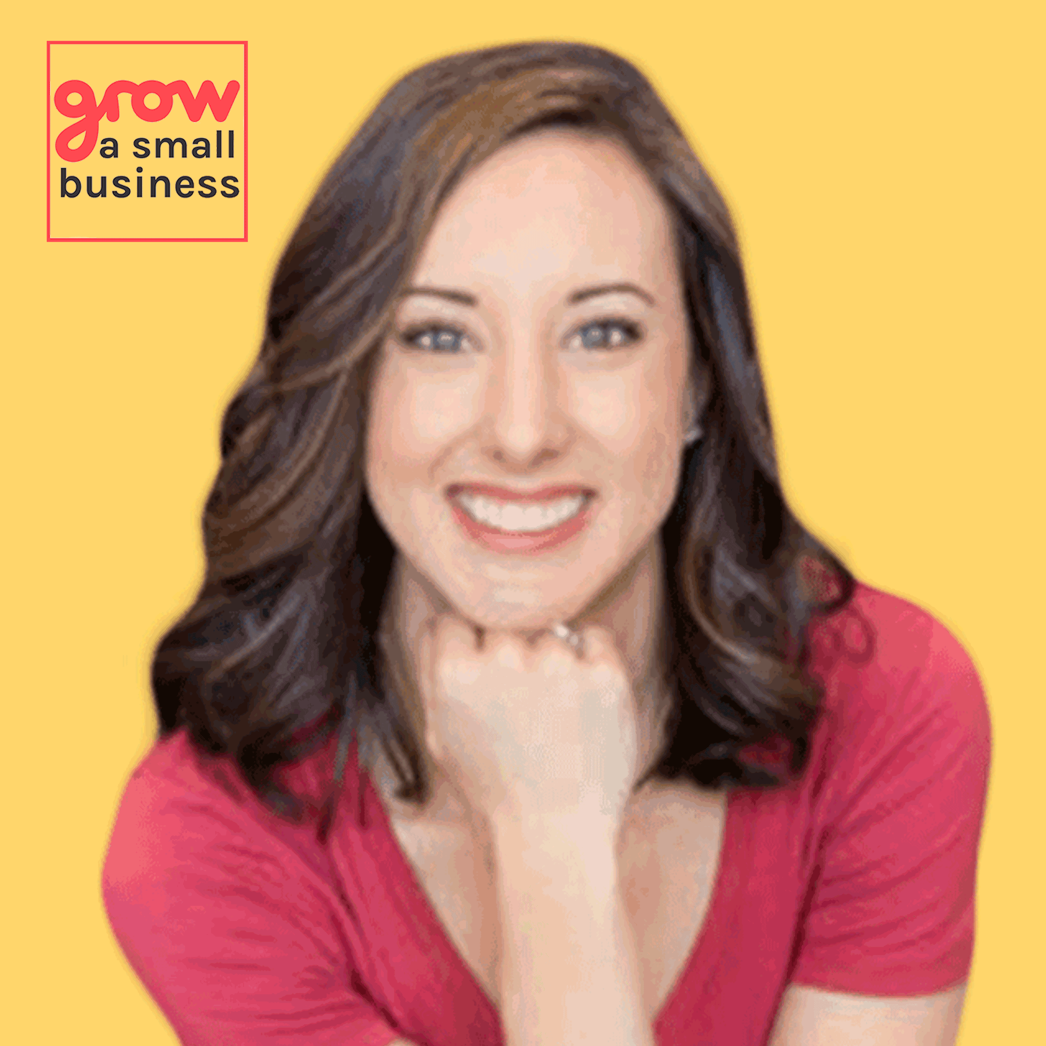 Grow A Small Business Podcast