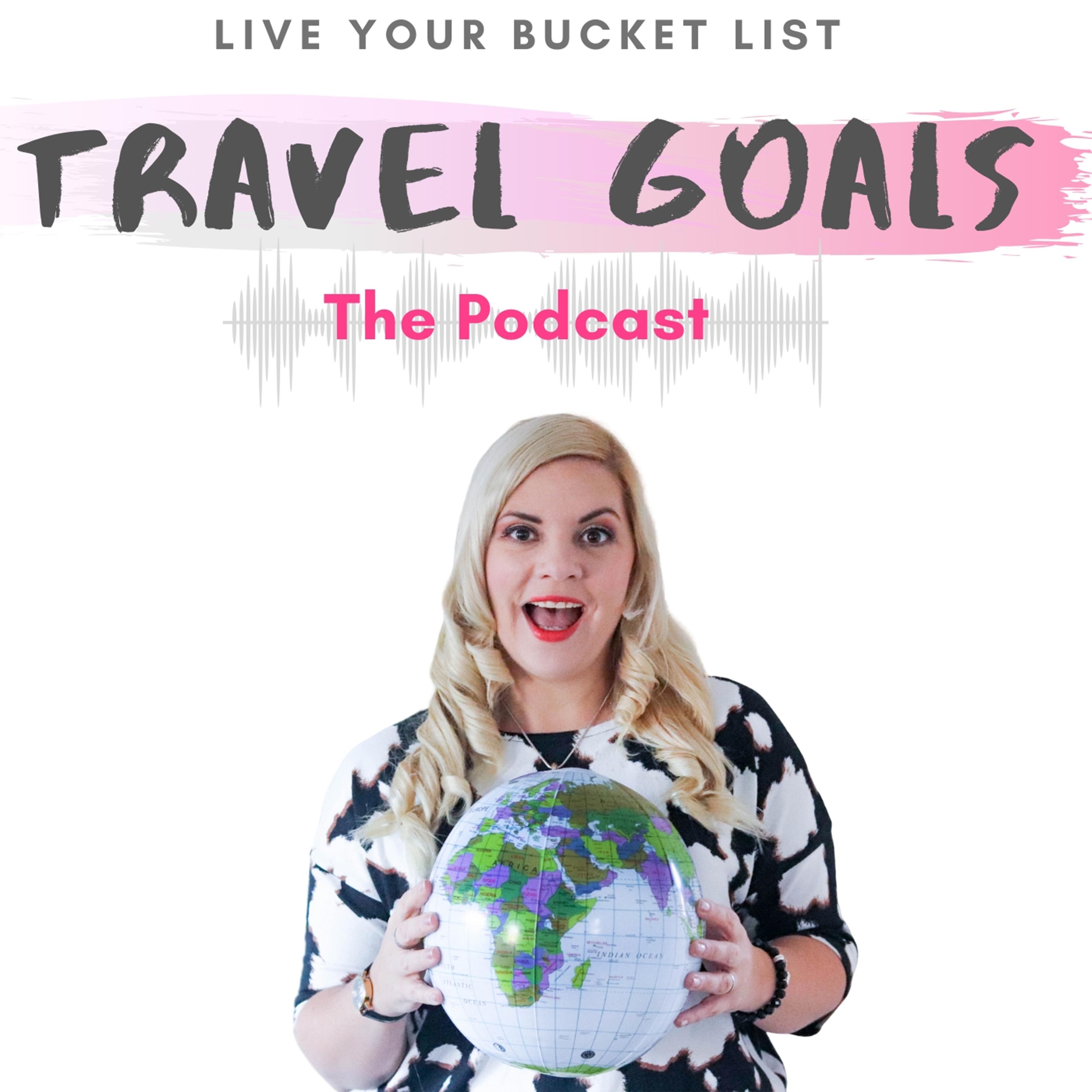 Travel Goals Podcast