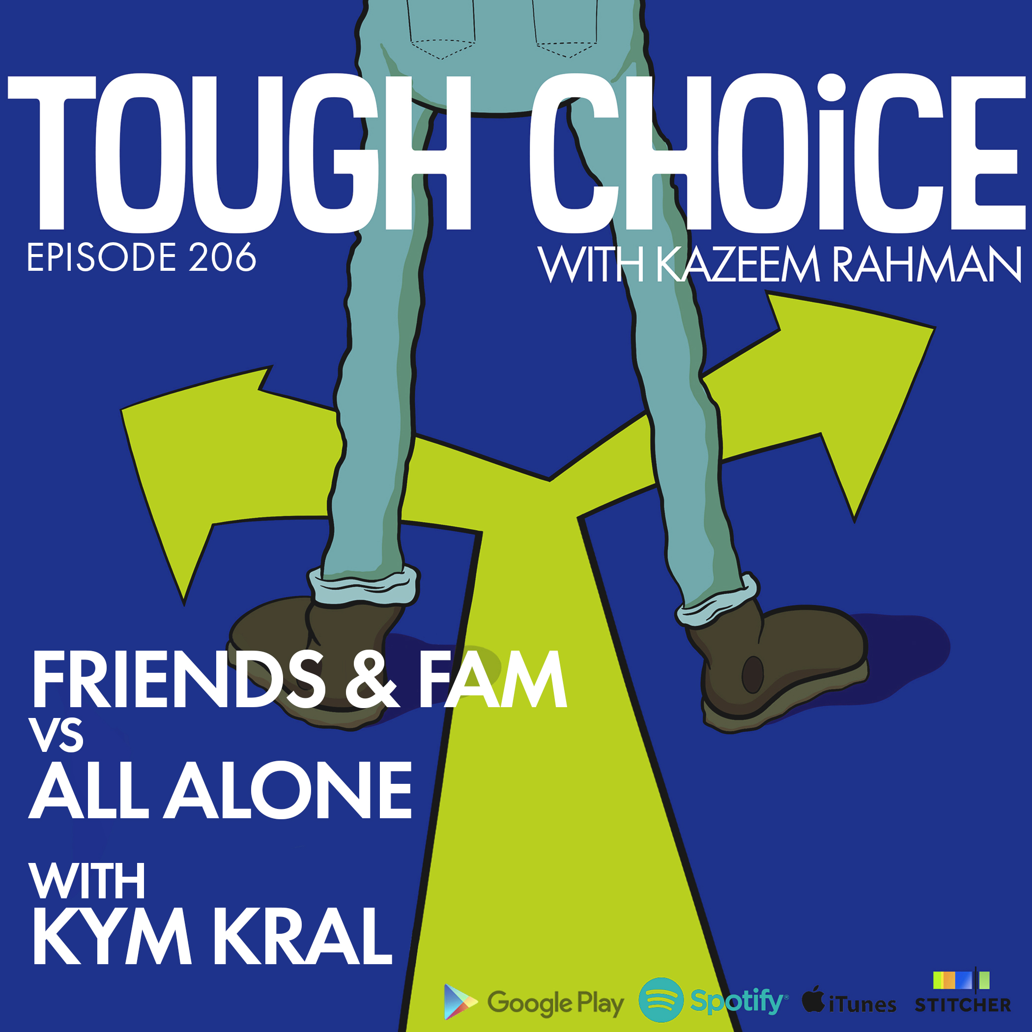 Friends & Fam Vs All Alone with Kym Kral