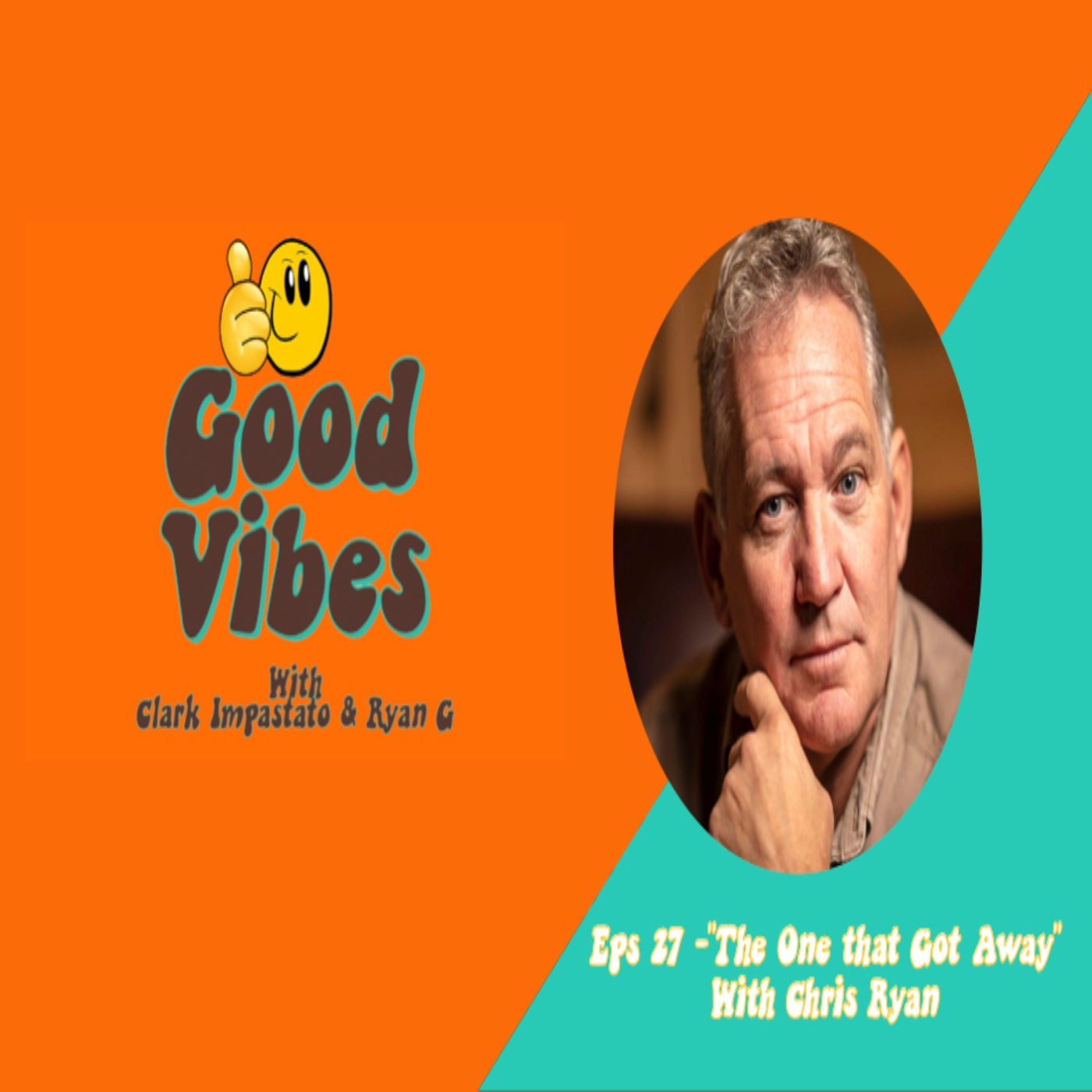 Good Vibes Podcast with Clark Impastato and Ryan G
