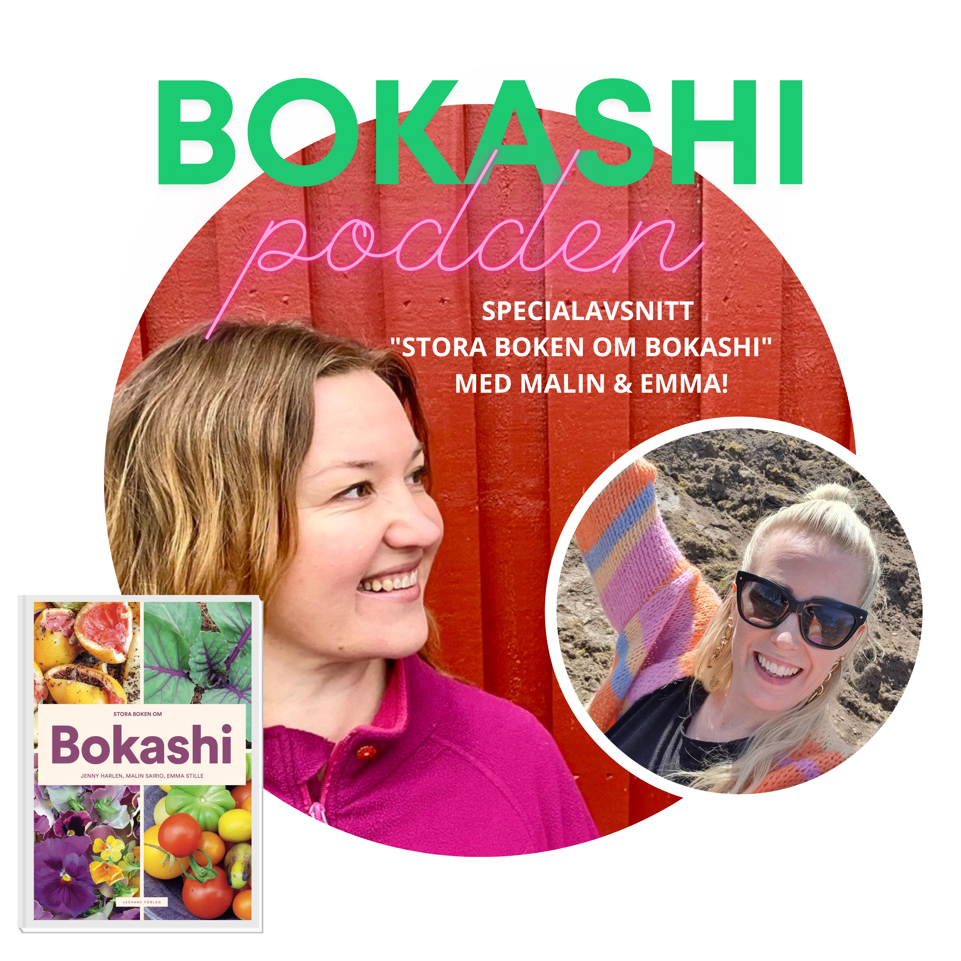 Avsnitt 11 - specialavsnitt ”Stora boken om Bokashi” med författarna Malin Sairio och Emma Stille.