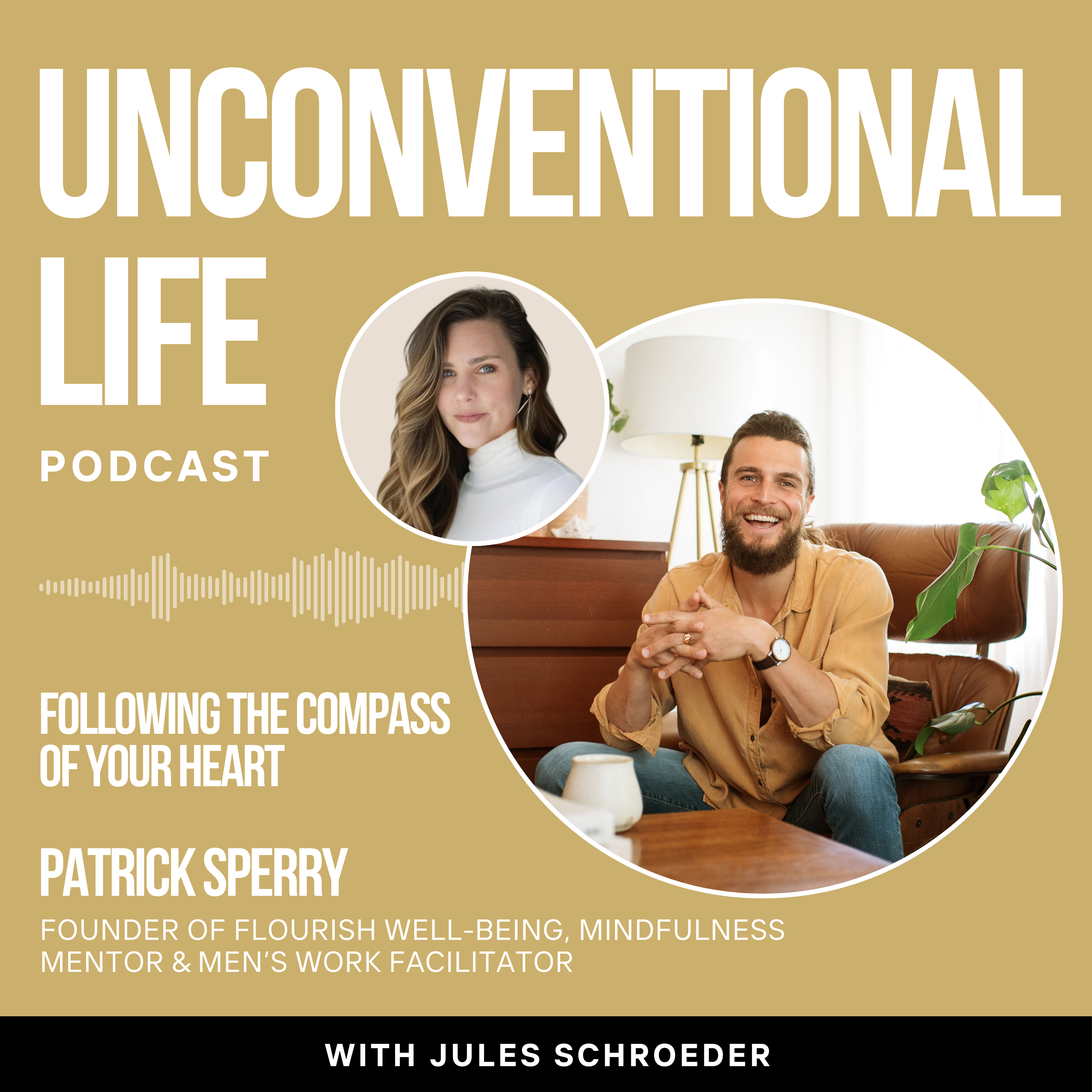Unconventional Life with Jules Schroeder