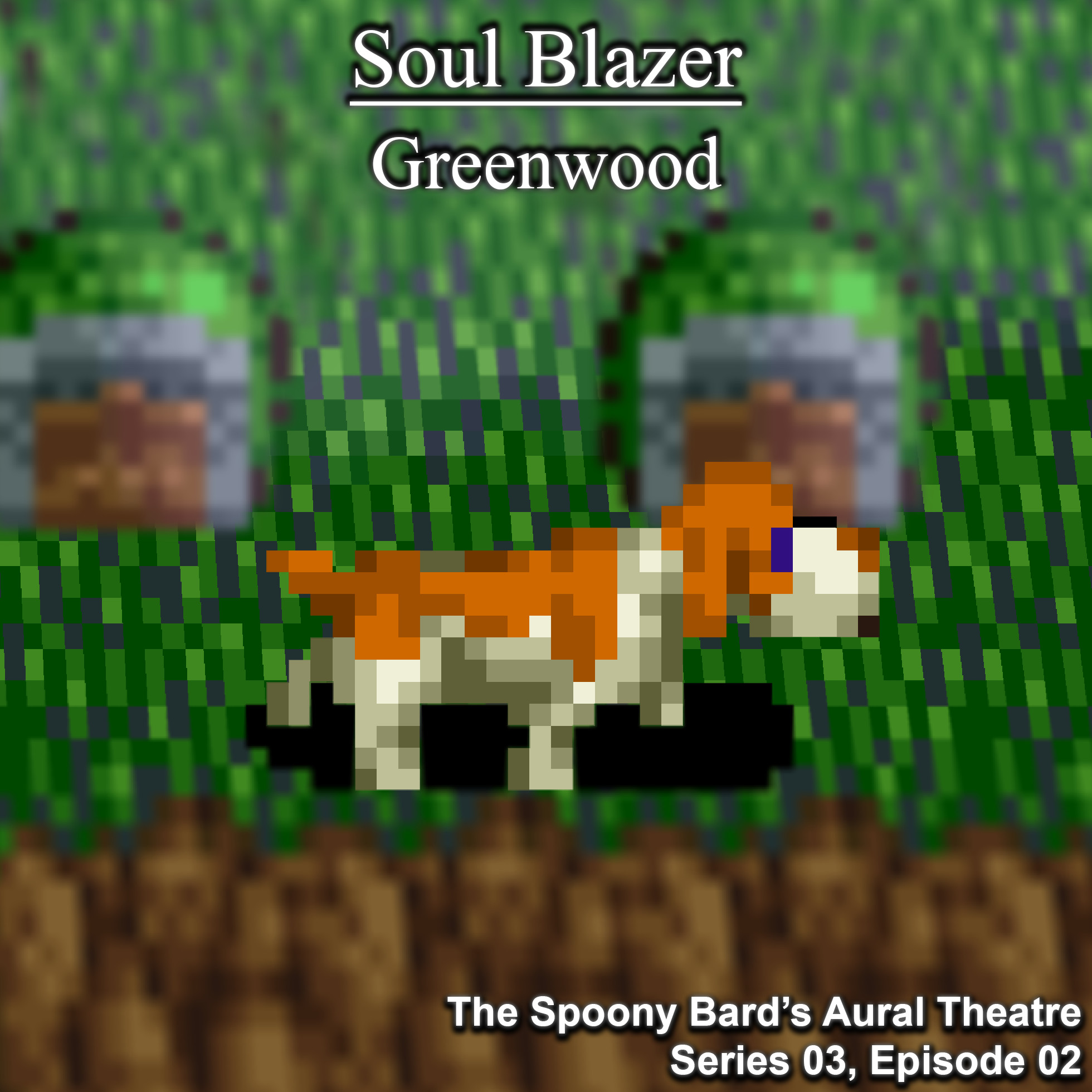 Series 03: Soul Blazer, Episode 02: Greenwood