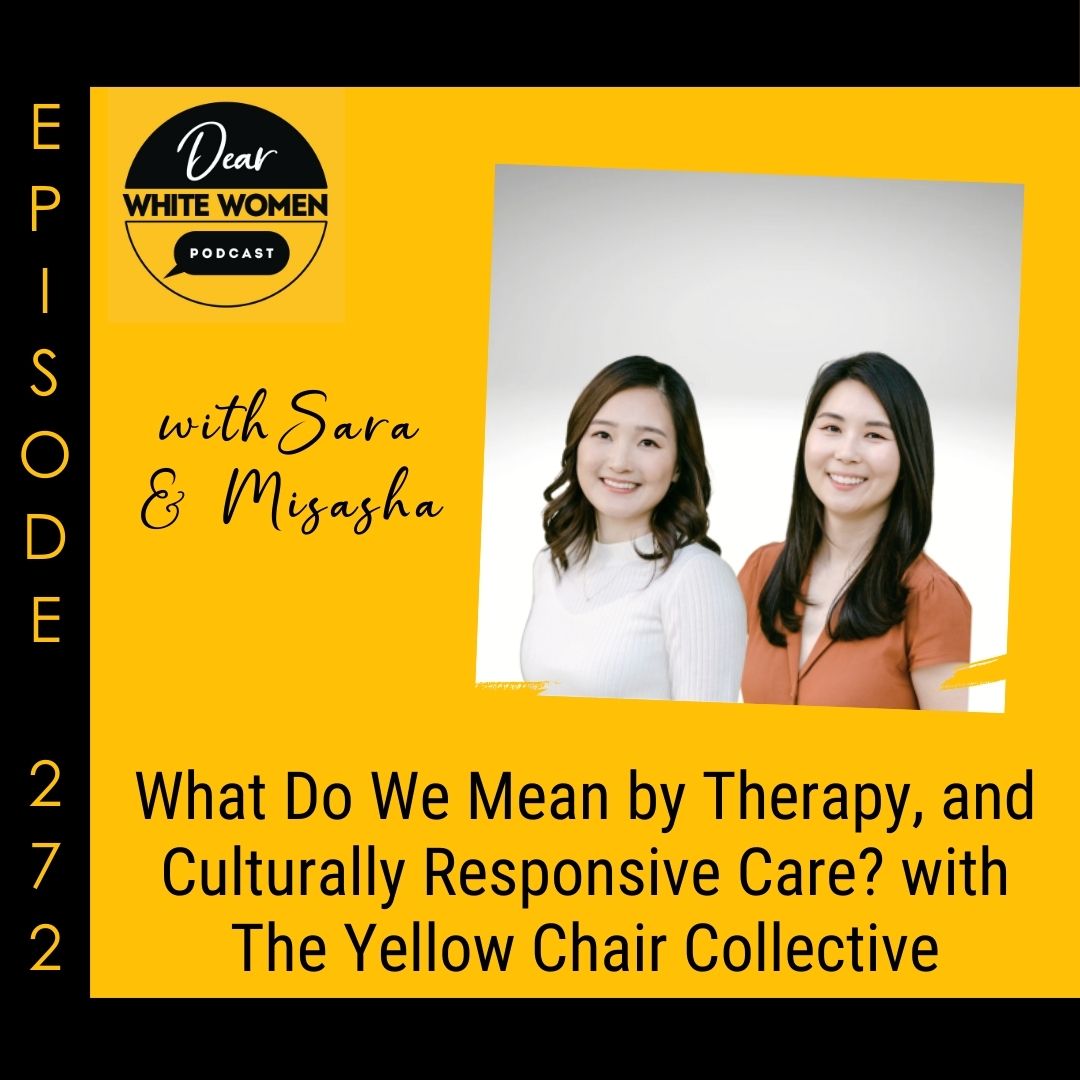 272: What Do We Mean by Therapy, and Culturally Responsive Care? with The Yellow Chair Collective