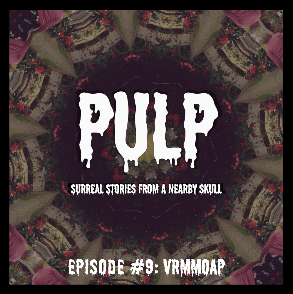 PULP #9 - VRMMOAP | [COMEDY/ISEKAI]