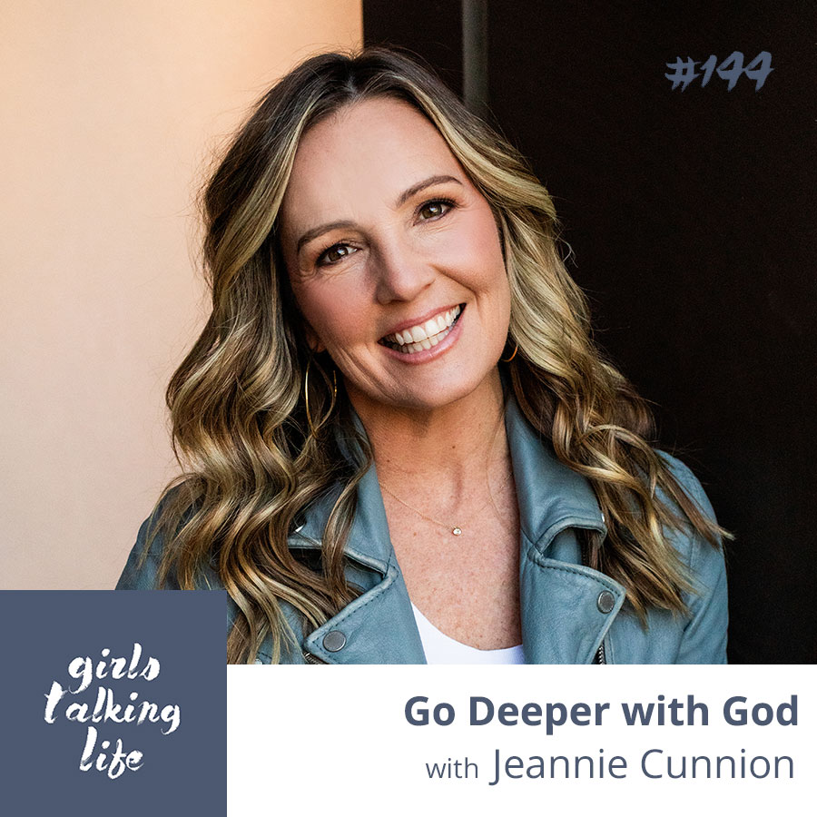 #144 [Deepen Your Relationship with God] with Jeannie Cunnion