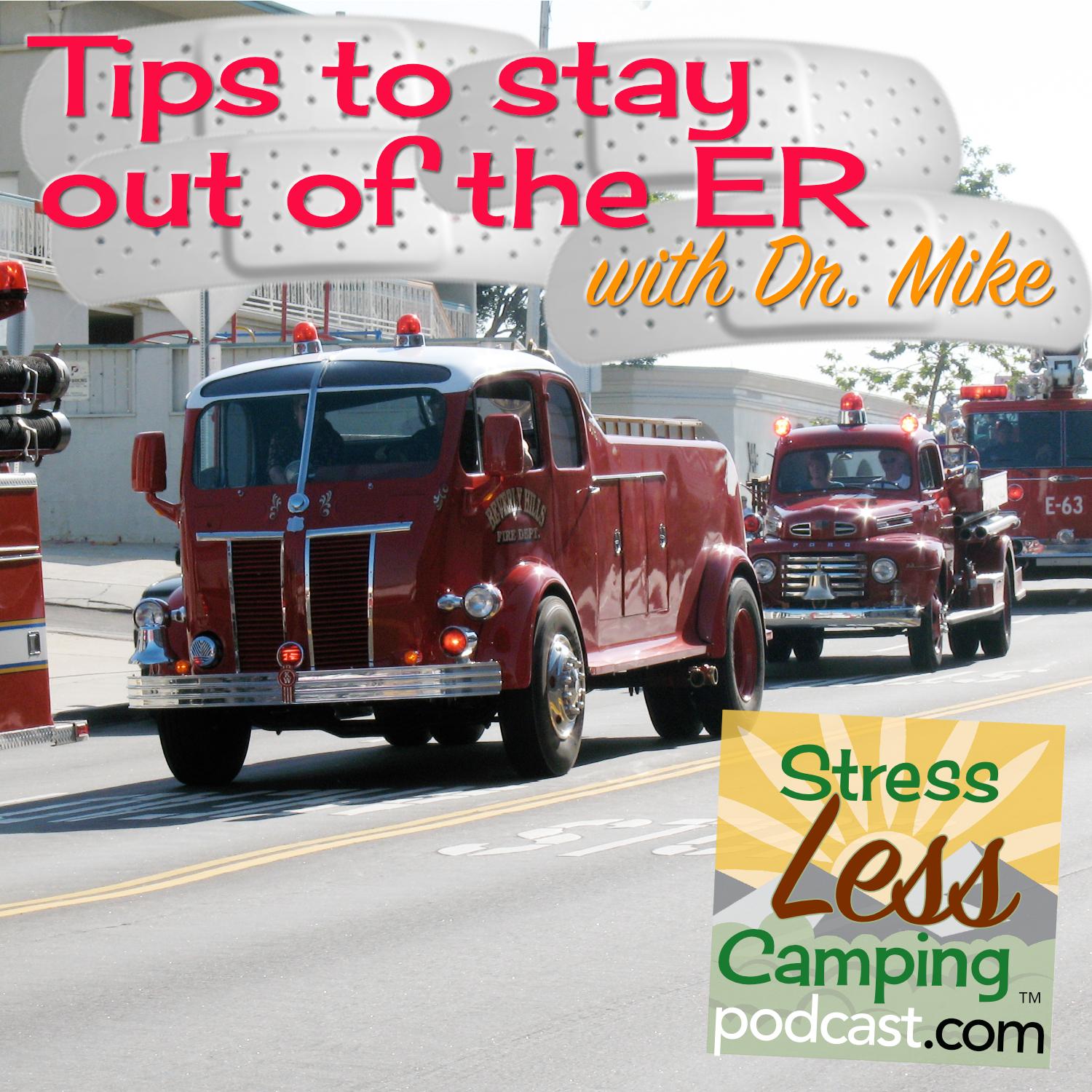 Tips to stay out of the ER and camp StressLess with Dr. Mike