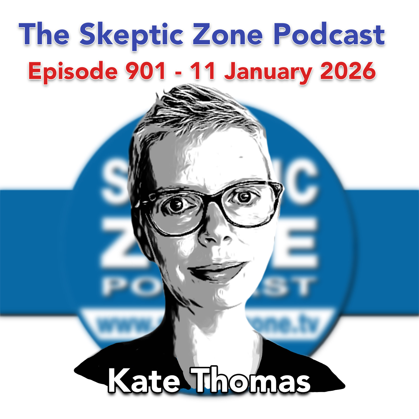 The Skeptic Zone #901 - 11.January.2026