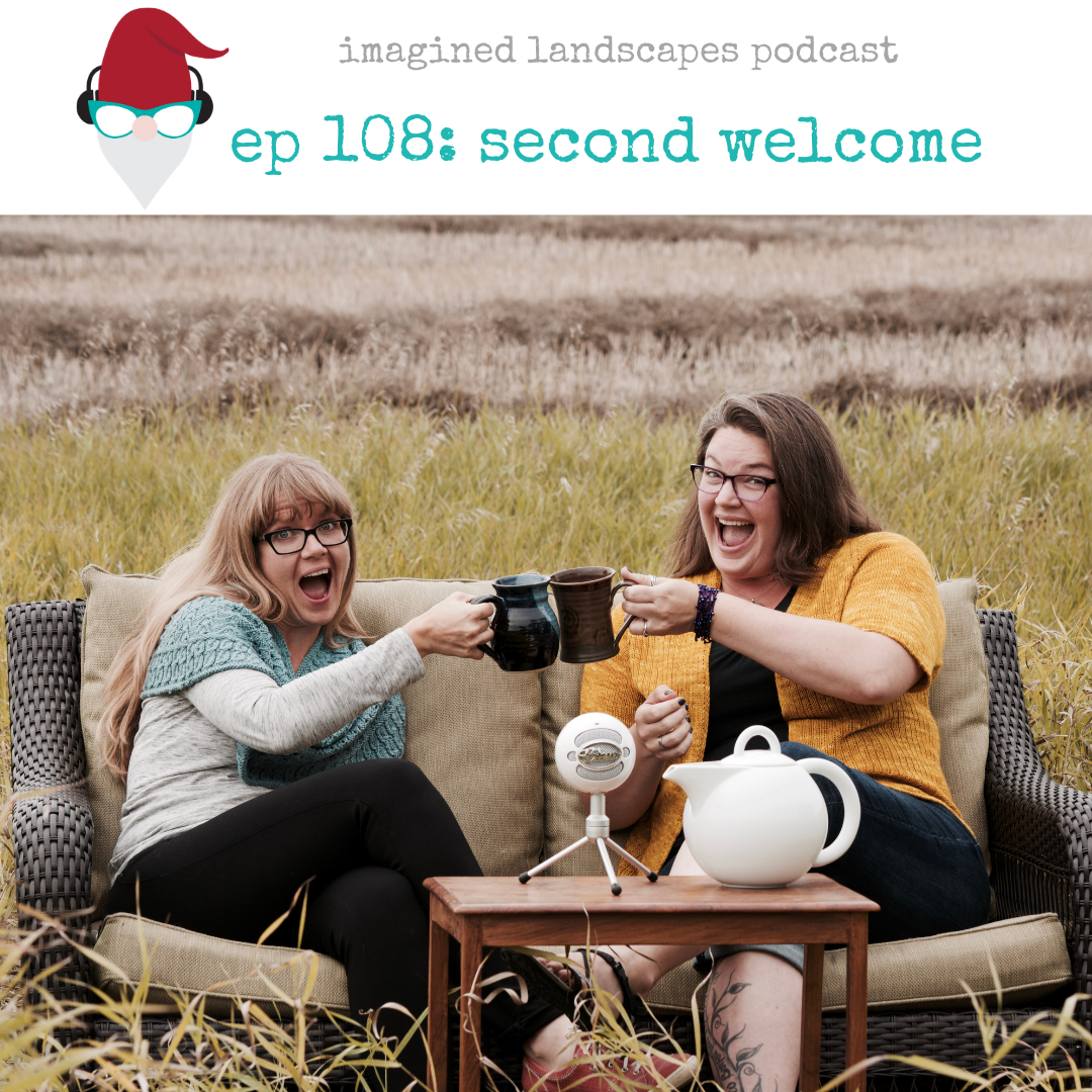 Episode 108: Second Welcome