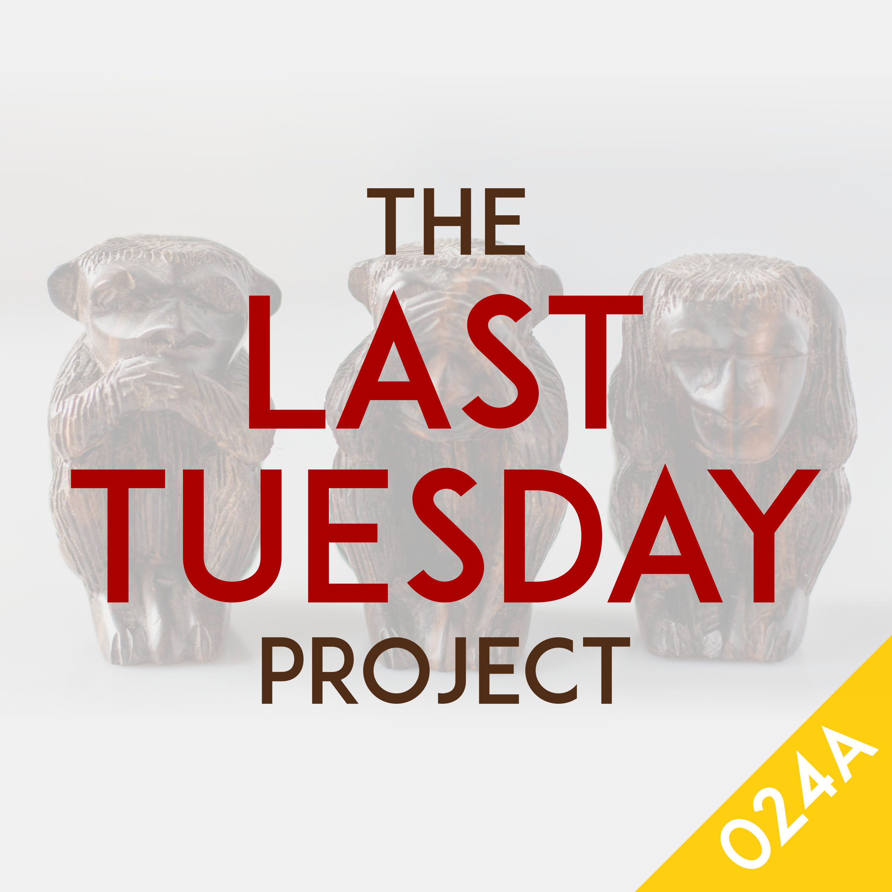 The Last Tuesday Project