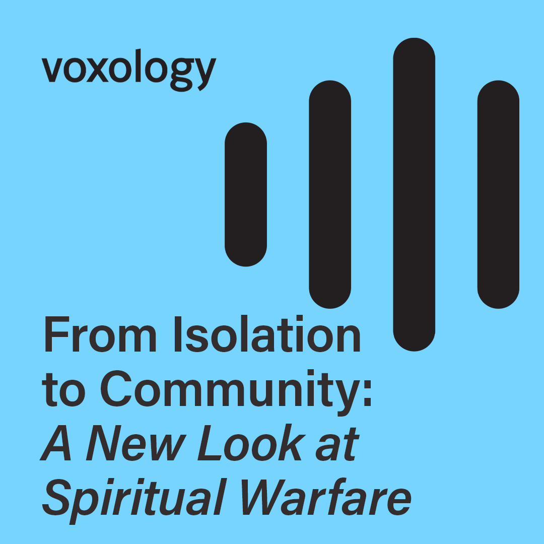 From Isolation to Community: A New Look at Spiritual Warfare