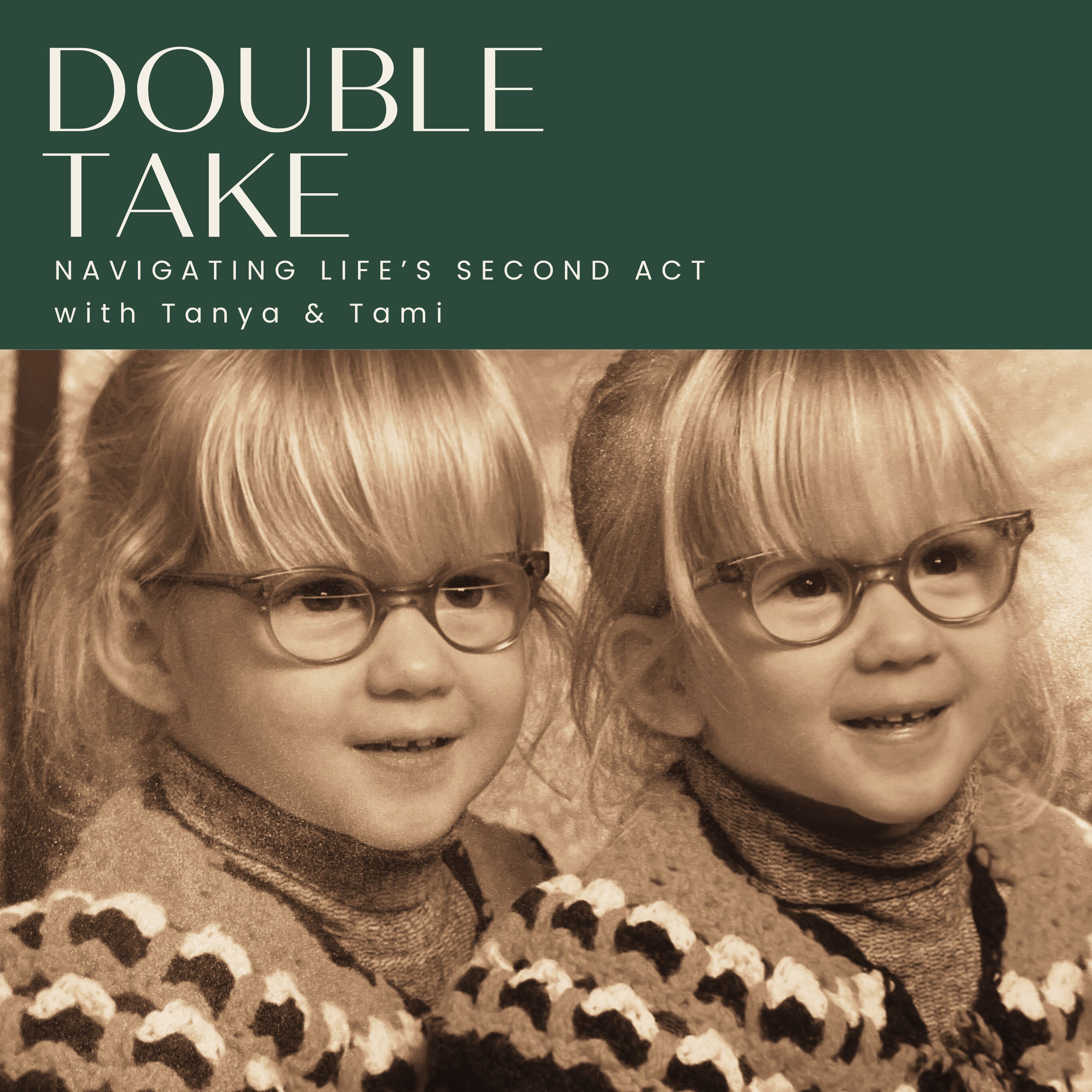 DOUBLE TAKE: Navigating Life's Second Act