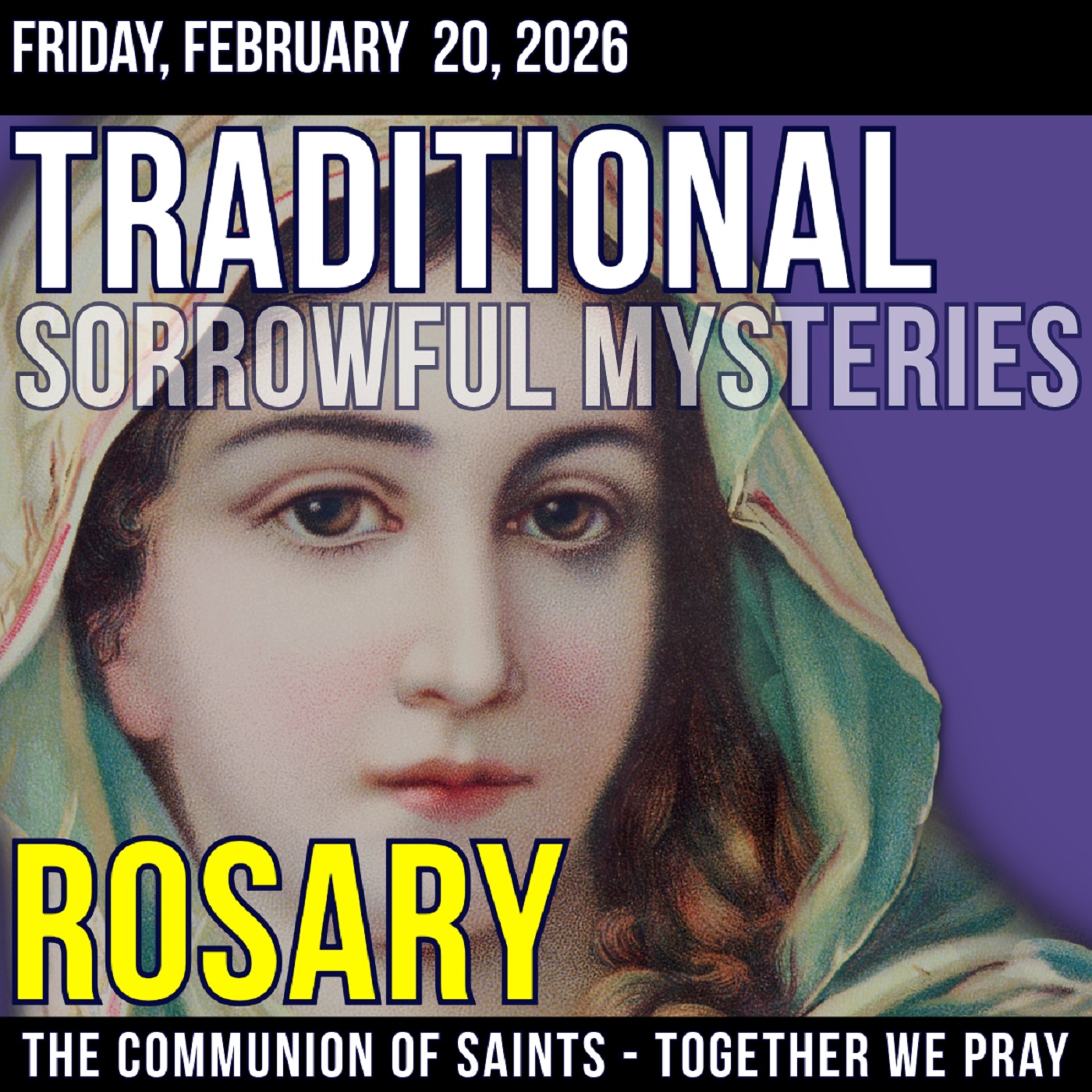 TRADITONAL ROSARY - SLOW PACED - Sorrowful Mysteries of the Rosary - Friday, February 20, 2026