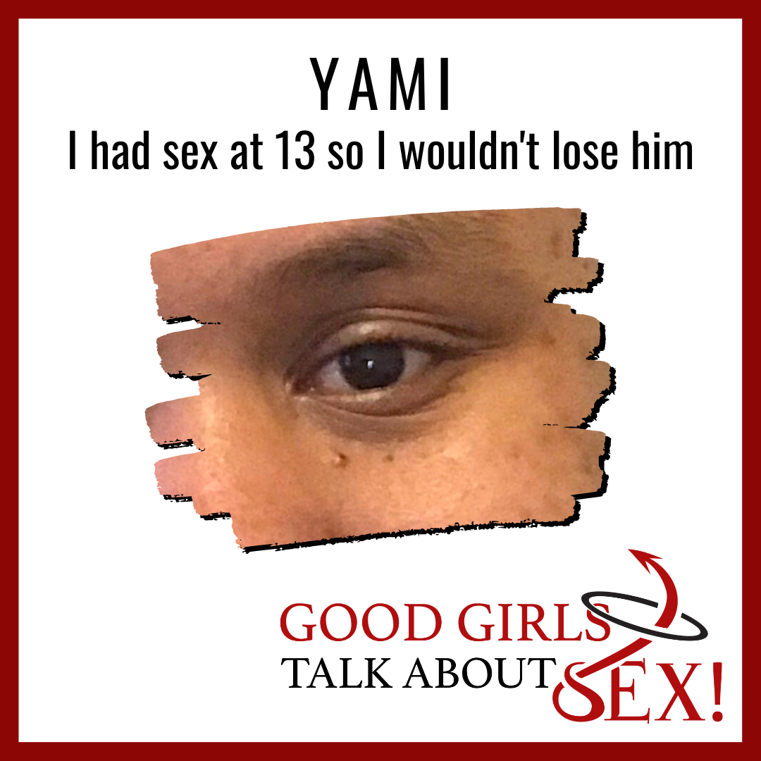 I had sex at 13 so I wouldn't lose him - Yami