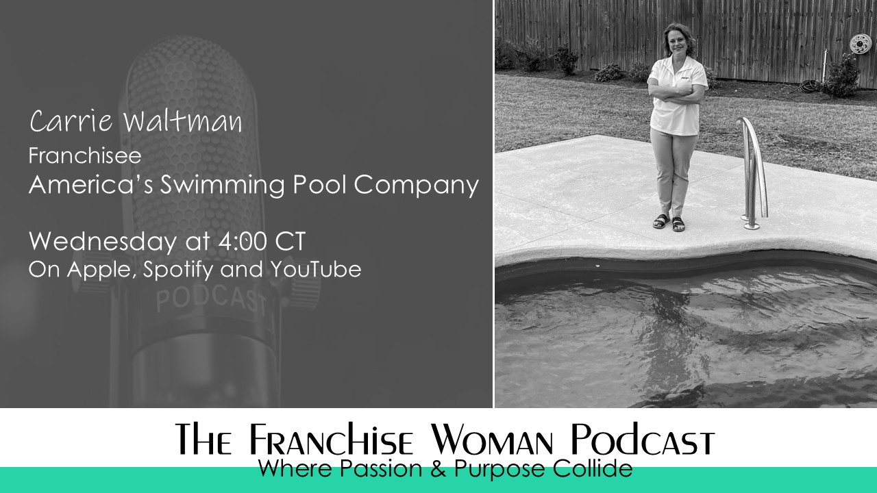 “We’ll Figure It Out” — Carrie Waltman’s Franchise Journey with ASP | The Franchise Woman Podcast