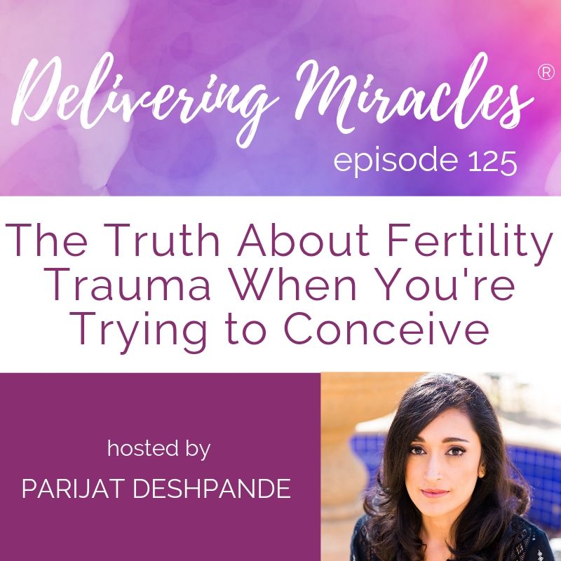 125:  The Truth About Fertility Trauma When You're Trying to Conceive