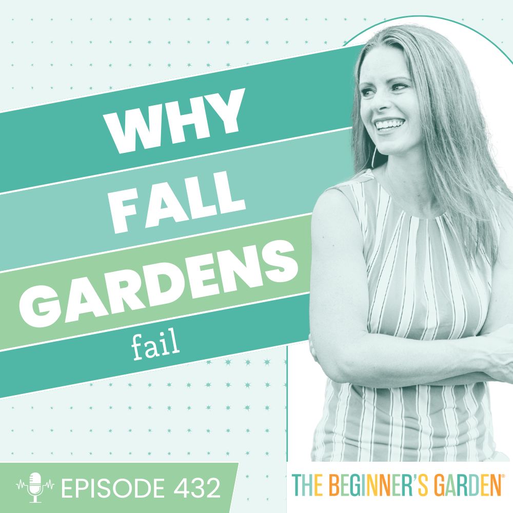 432 - Why Fall Gardens Fail