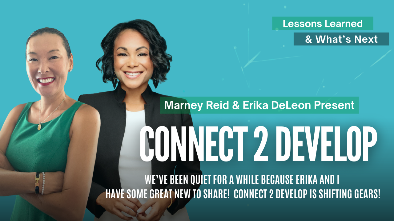Connect 2 Develop Refresh - Lessons Learned and What's Next With Marney Reid and Erika DeLeon