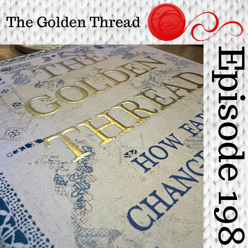 Episode 198 - Book Club: The Golden Thread (Introduction, Part 2)