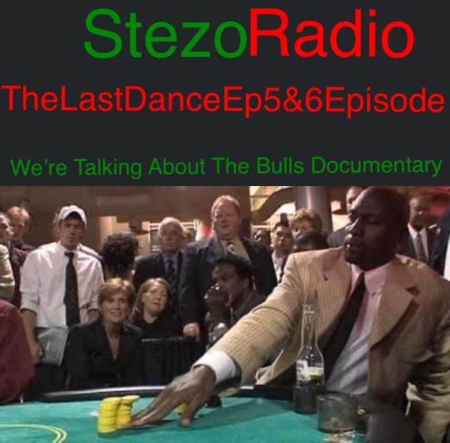Stezo Radio-TheLastDanceEp5&6Episode