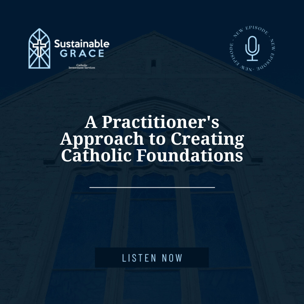 A Practitioner's Approach to Creating Catholic Foundations