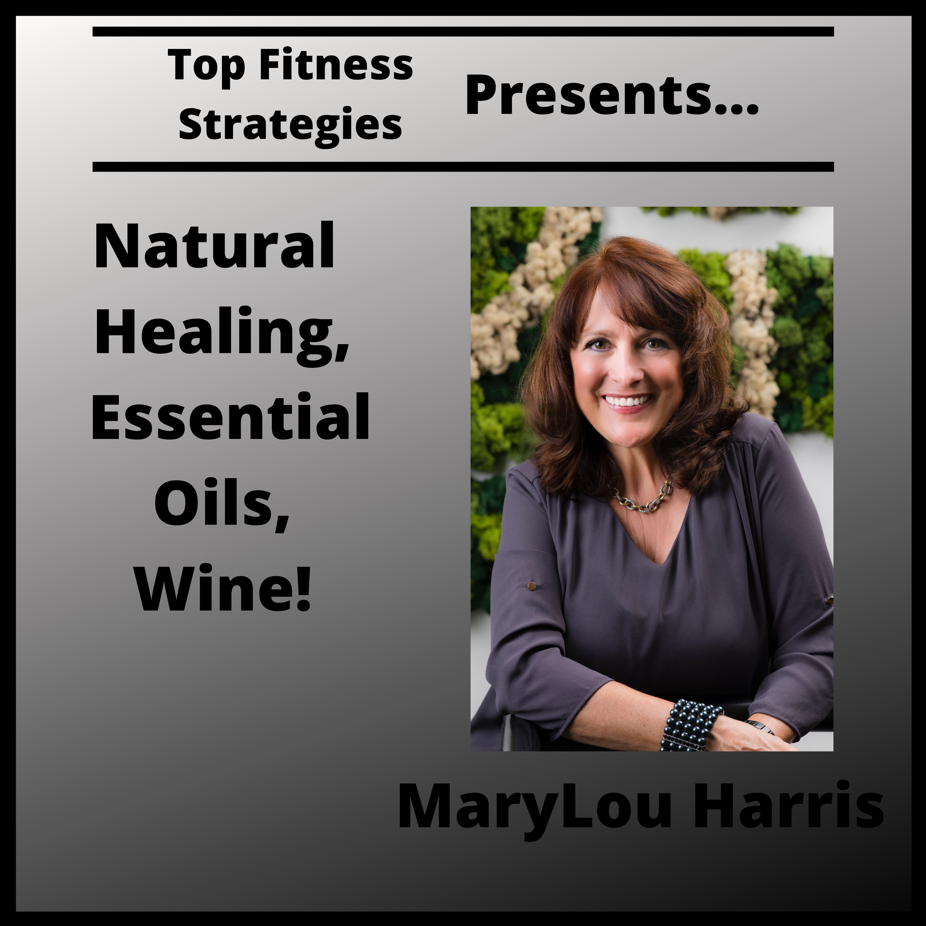 Ep14 - Natural Healing, Essential Oils, Wine!