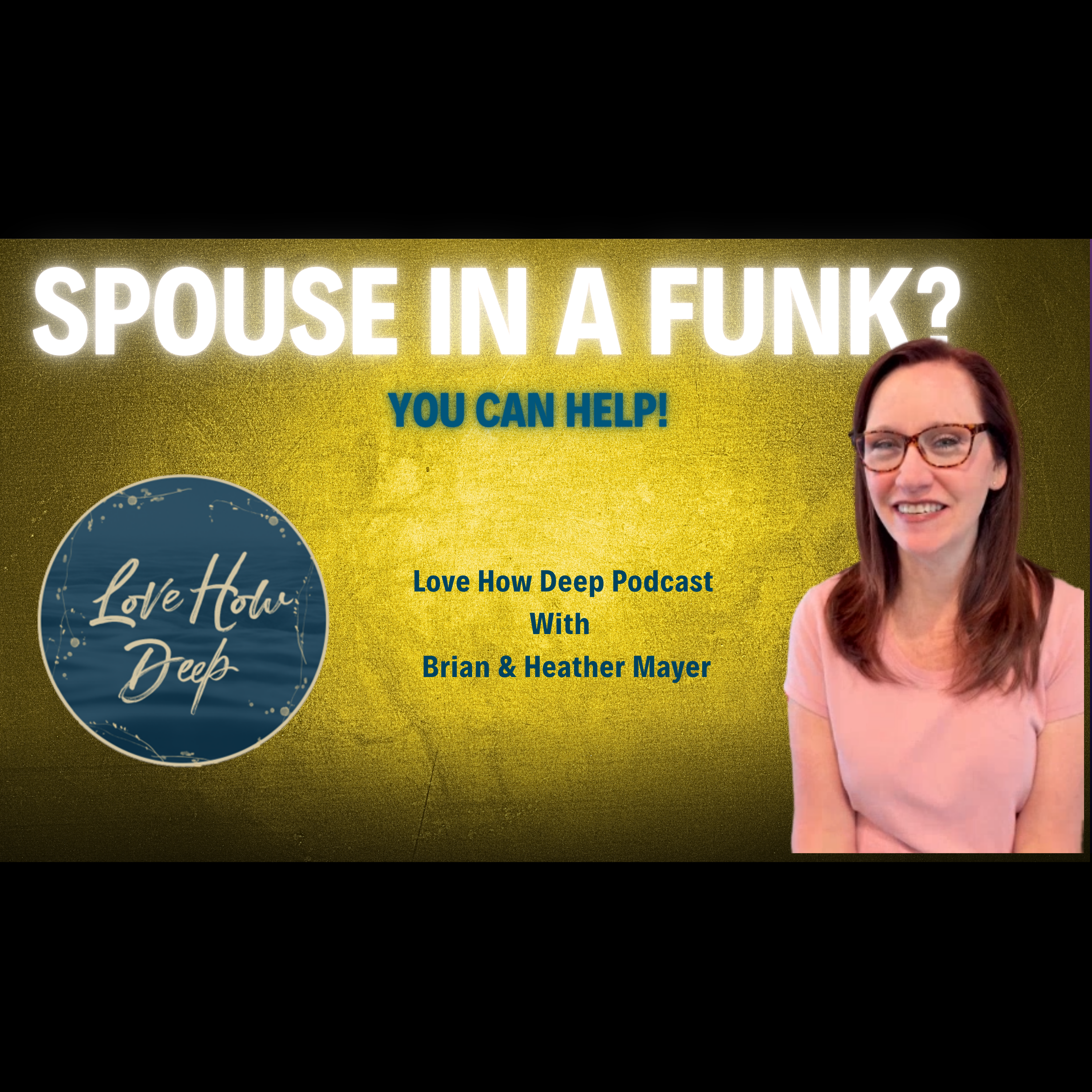 Love How Deep Marriage Podcast