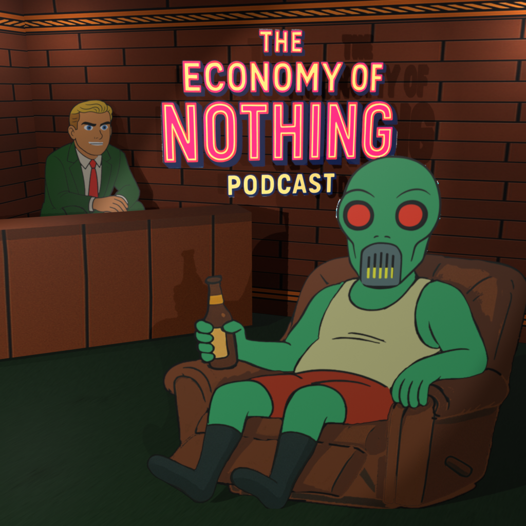 The Economy of Nothing Podcast
