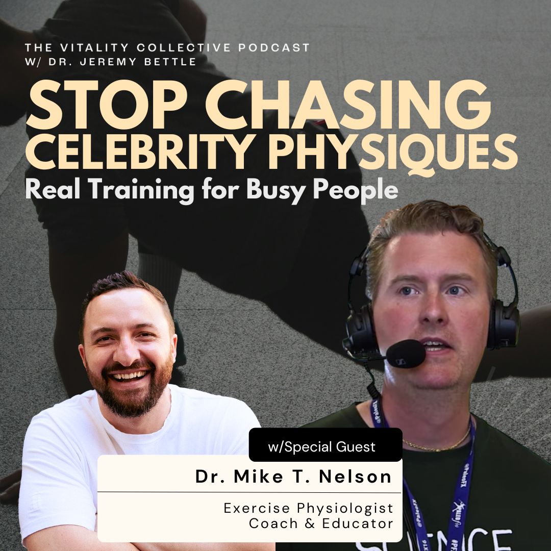 EP 42 – Stop Chasing Celebrity Physiques: Real Training for Busy People w/ Dr. Mike T. Nelson