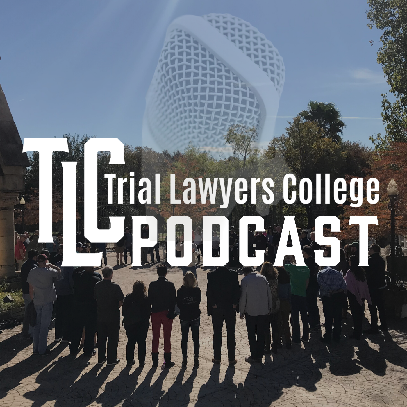 The Trial Lawyers College Podcast