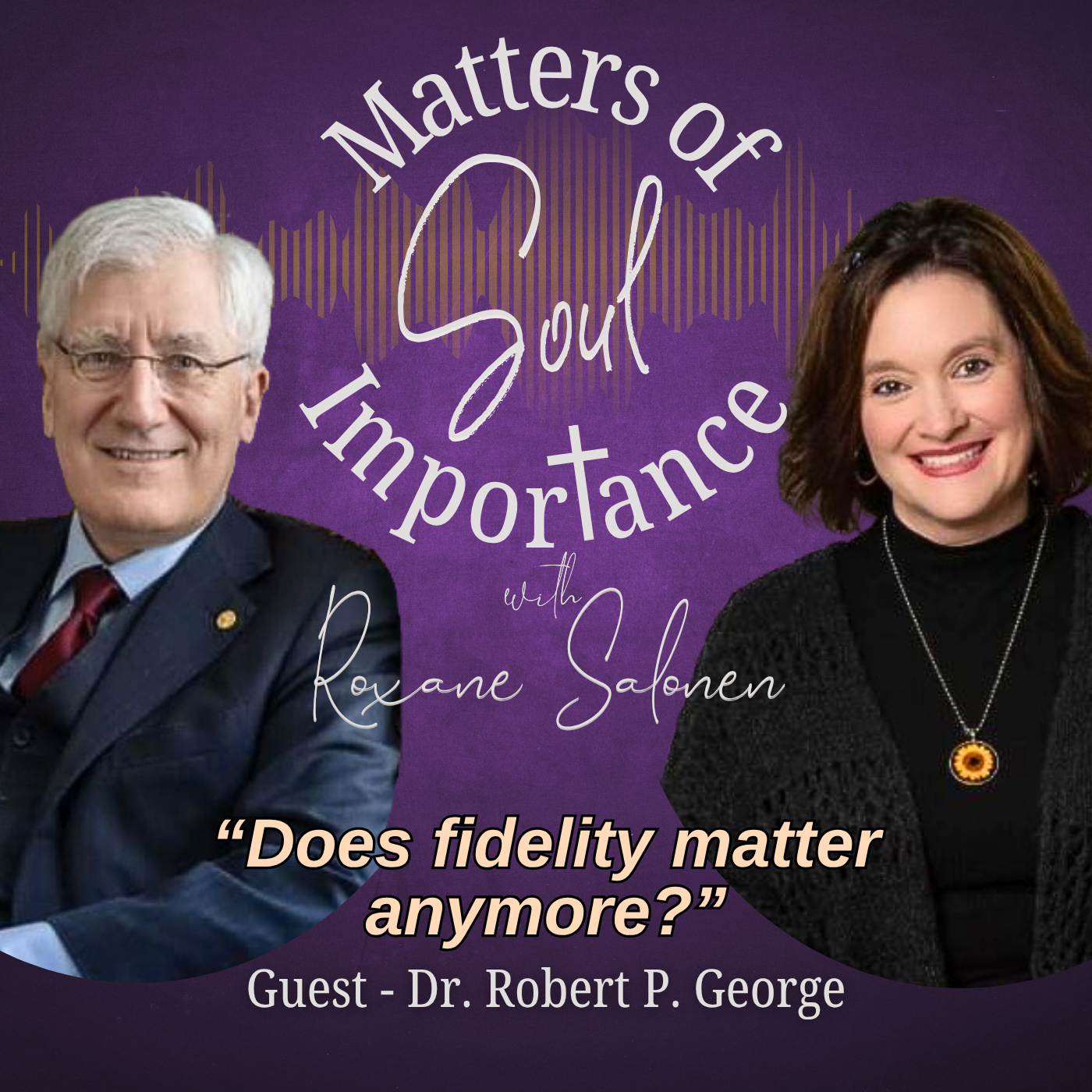 Matters of Soul Importance with Roxane Salonen