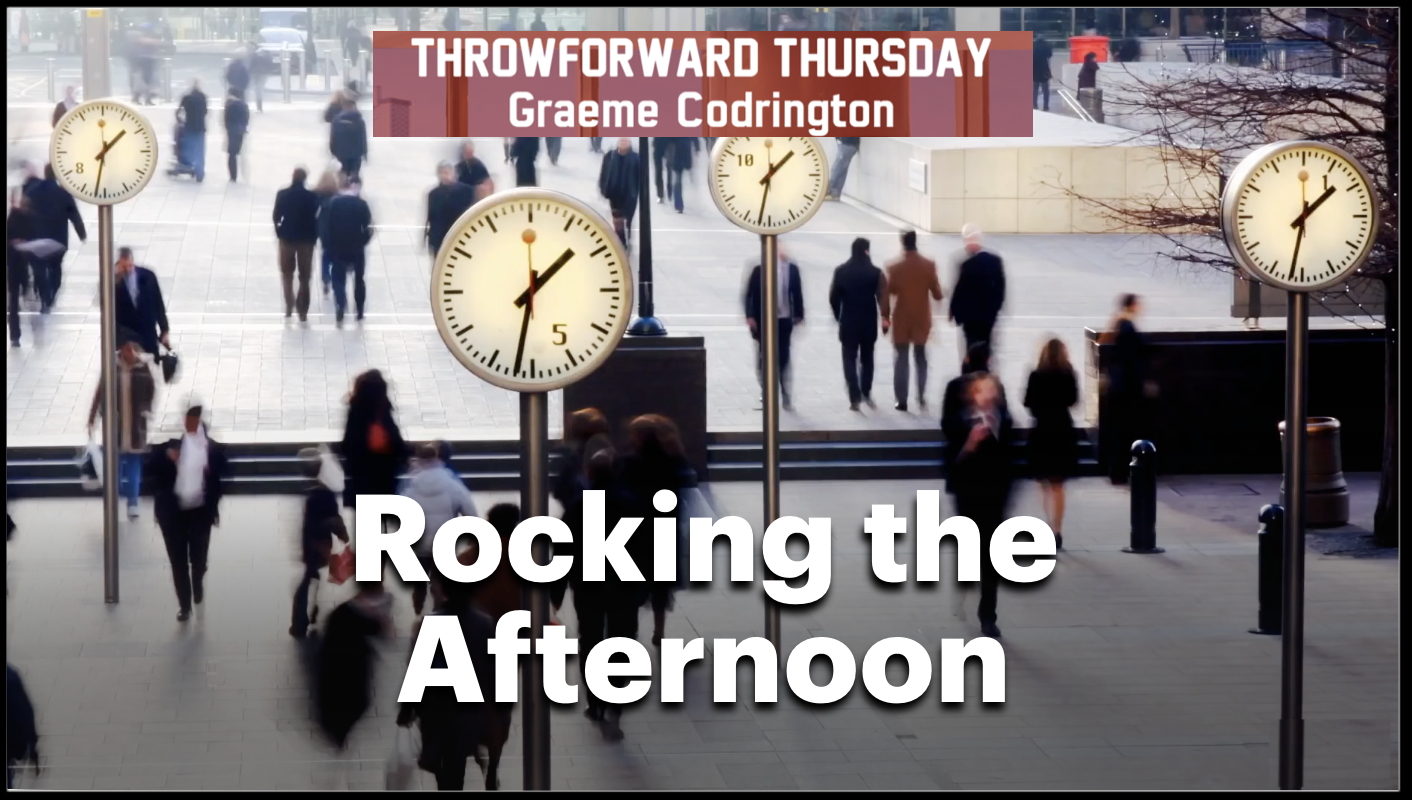 Throwforward Thursday 146: Rocking the afternoon
