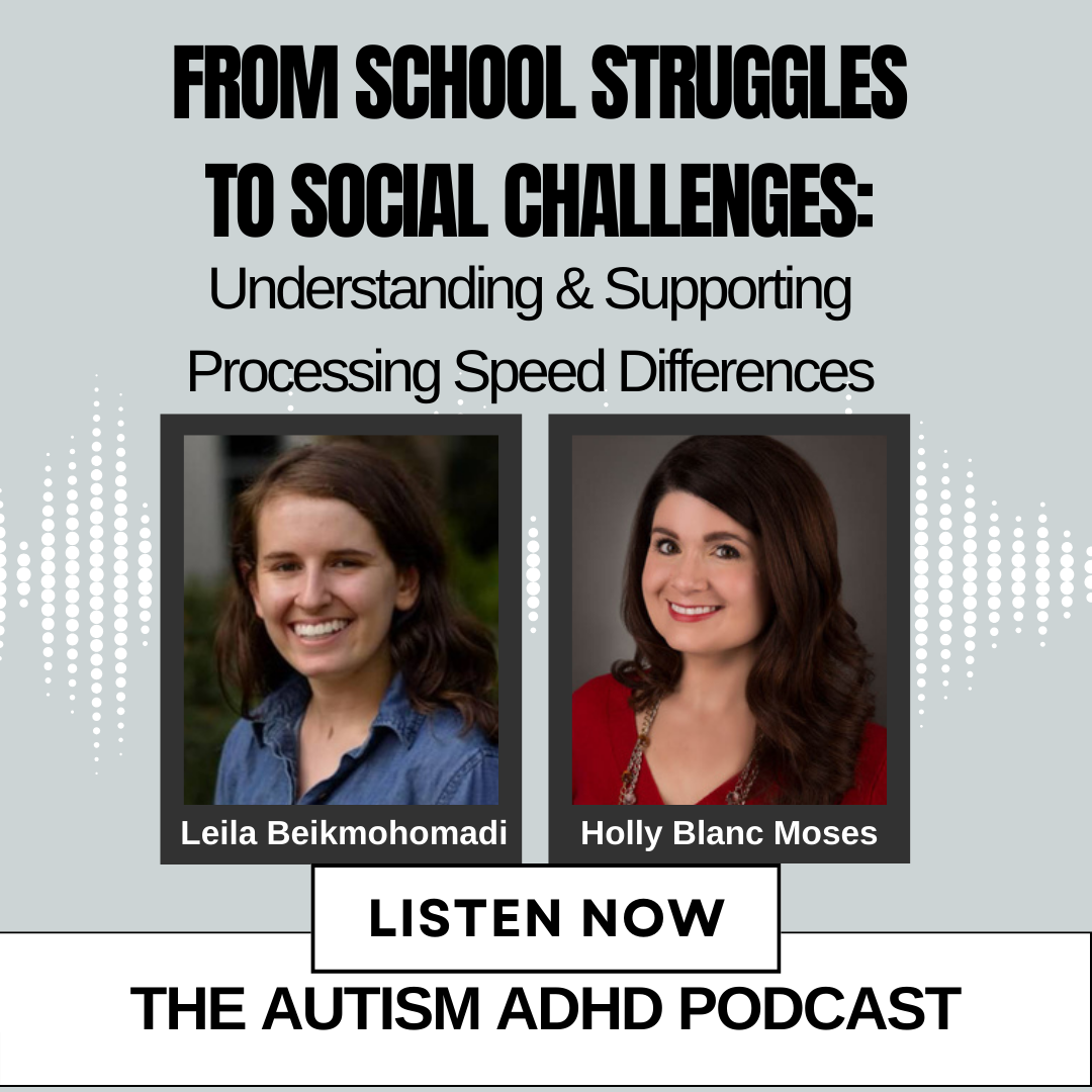 From Academic Struggles to Social Challenges: Understanding & Supporting Processing Speed Differences