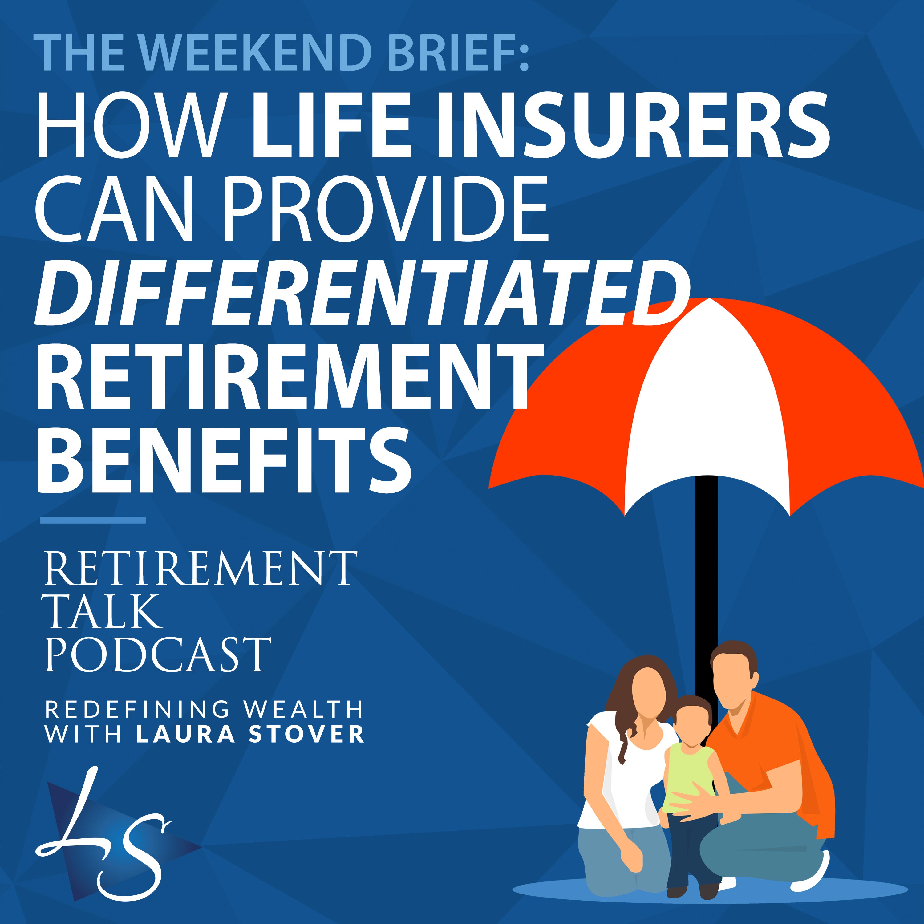 How Life Insurers Can Provide Differentiated Retirement Benefits