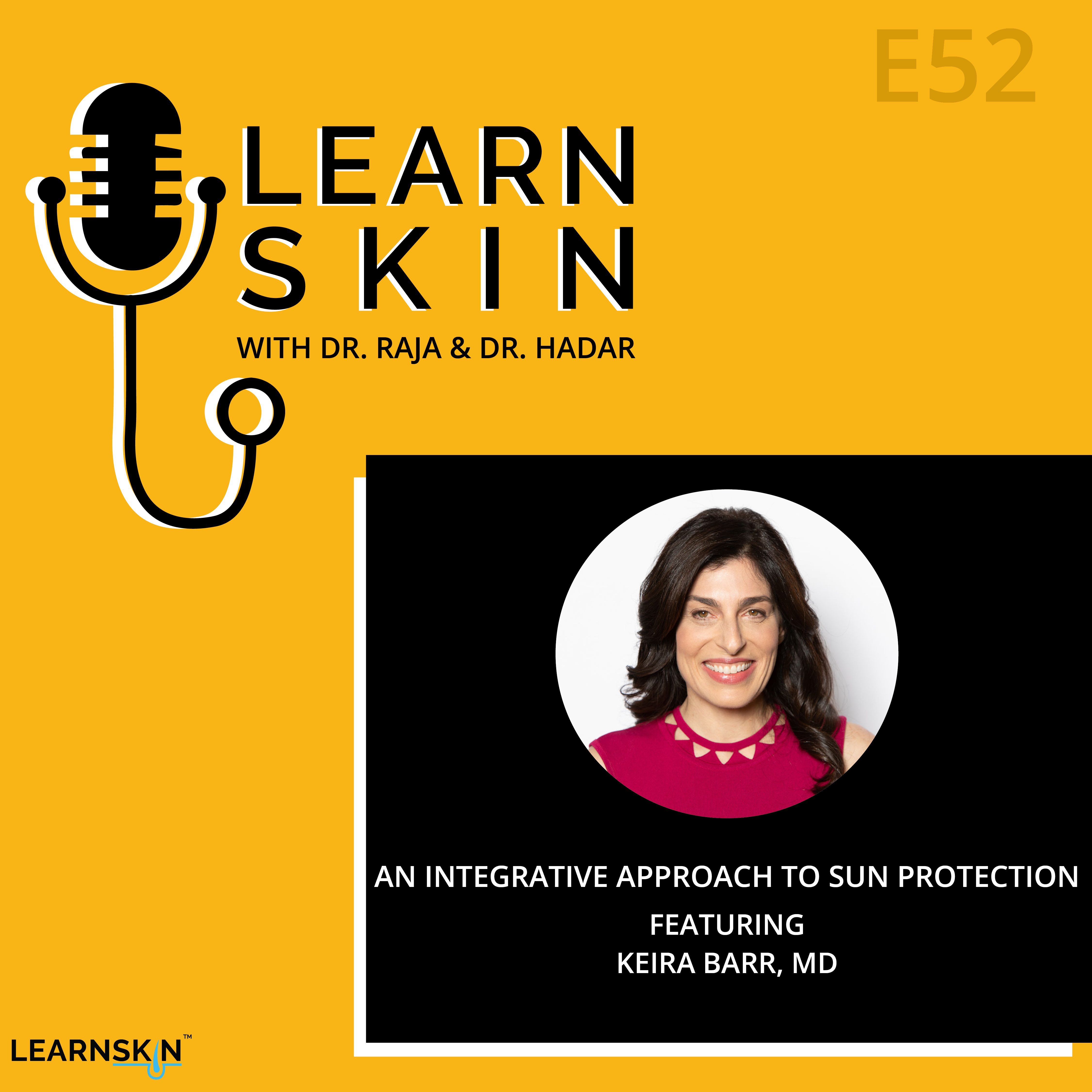 Learn Skin with Dr. Raja and Dr. Hadar