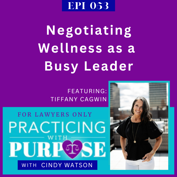 Practicing with Purpose: For Lawyers Only