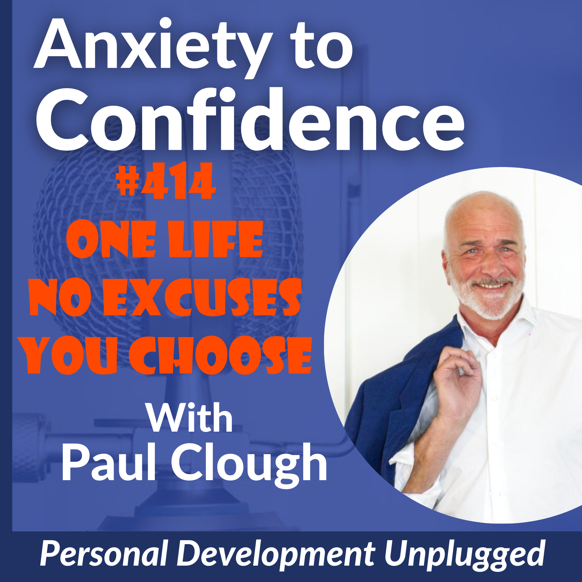 #414 One Life No Excuses You Choose