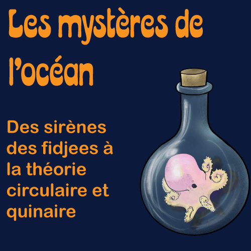 Des sirènes des abysses à la théorie circulaire et quinaire Des sirènes des abysses à la théorie circulaire et quinaire